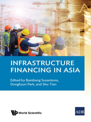 cover image of Infrastructure Financing In Asia